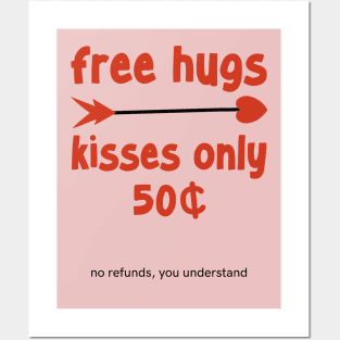 Free Hugs, kisses are 50 cents Posters and Art